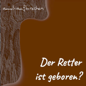 Titelbild: Der Retter ist geboren?