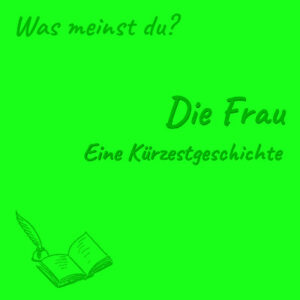 Bild: Die Frau