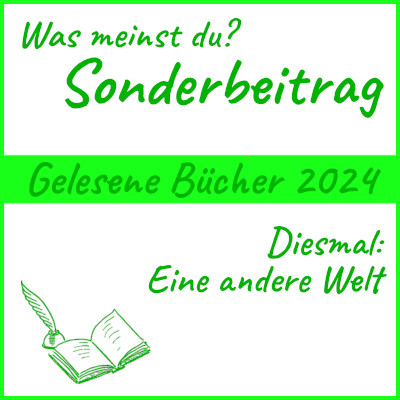 Bild: Gelesene Bücher 2024 - Eine andere Welt