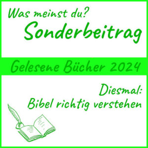 Gelesene Bücher 2024 - Bibel richtig verstehen