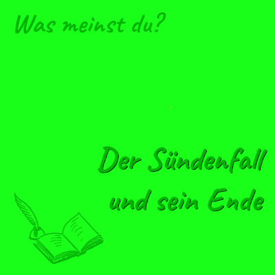 Bild: Der Sündenfall und sein Ende